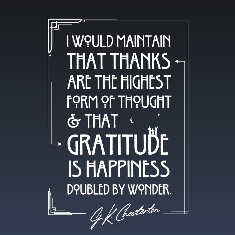Gratitude Shirt | G.K. Chesterton Quote