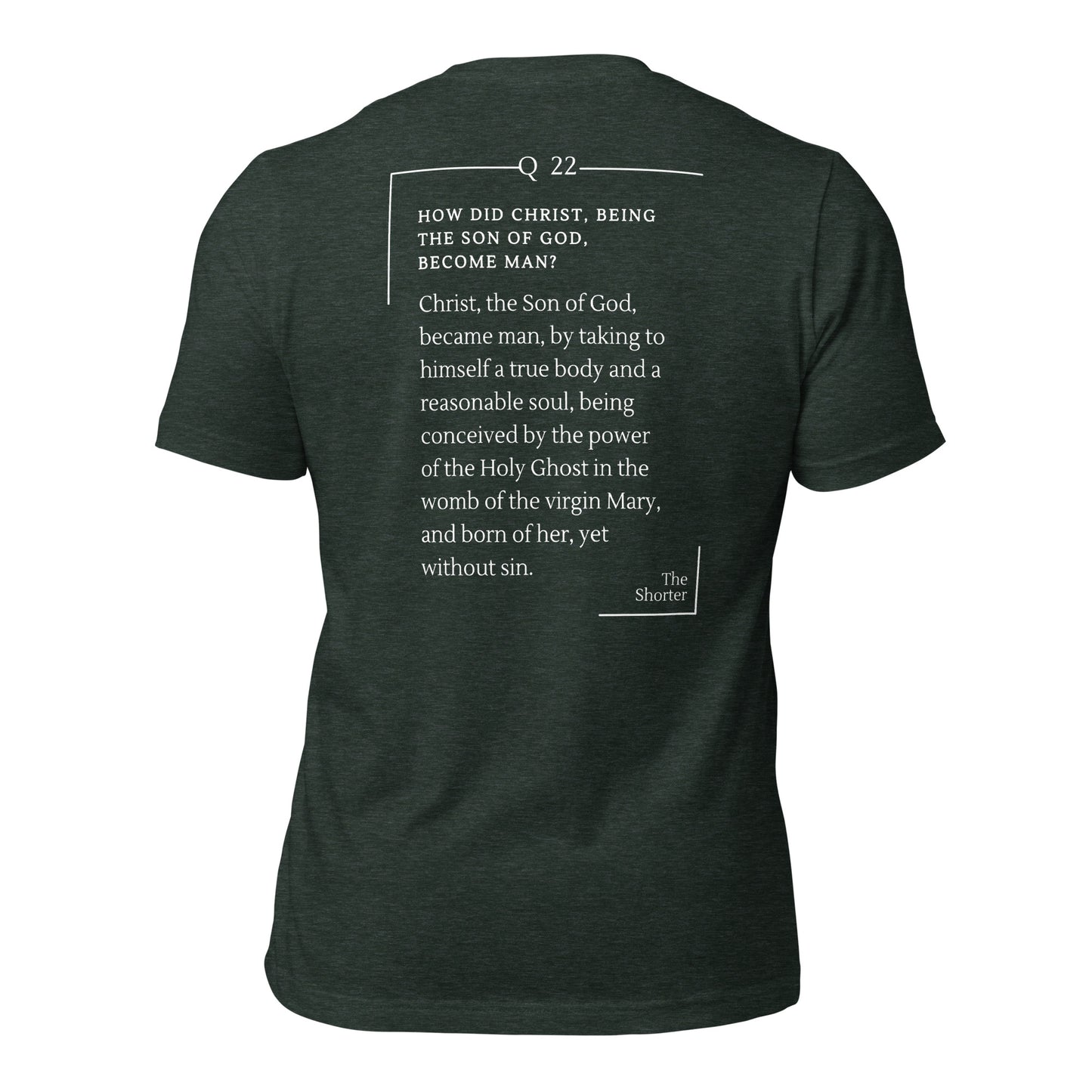 Incarnation of Christ Shirt | Westminster Shorter Q22