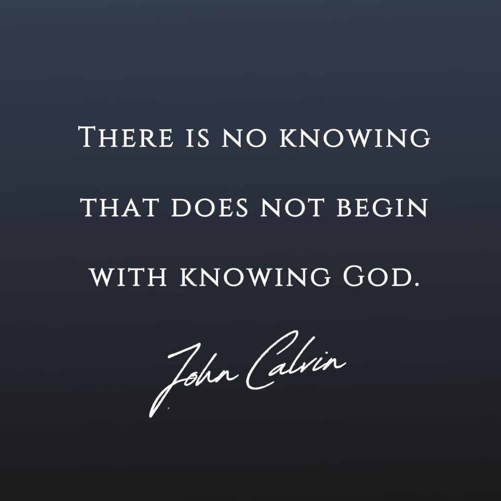 Knowing God Shirt | John Calvin Quote