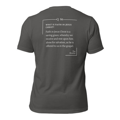 Faith in Christ Shirt | Westminster Shorter Q86