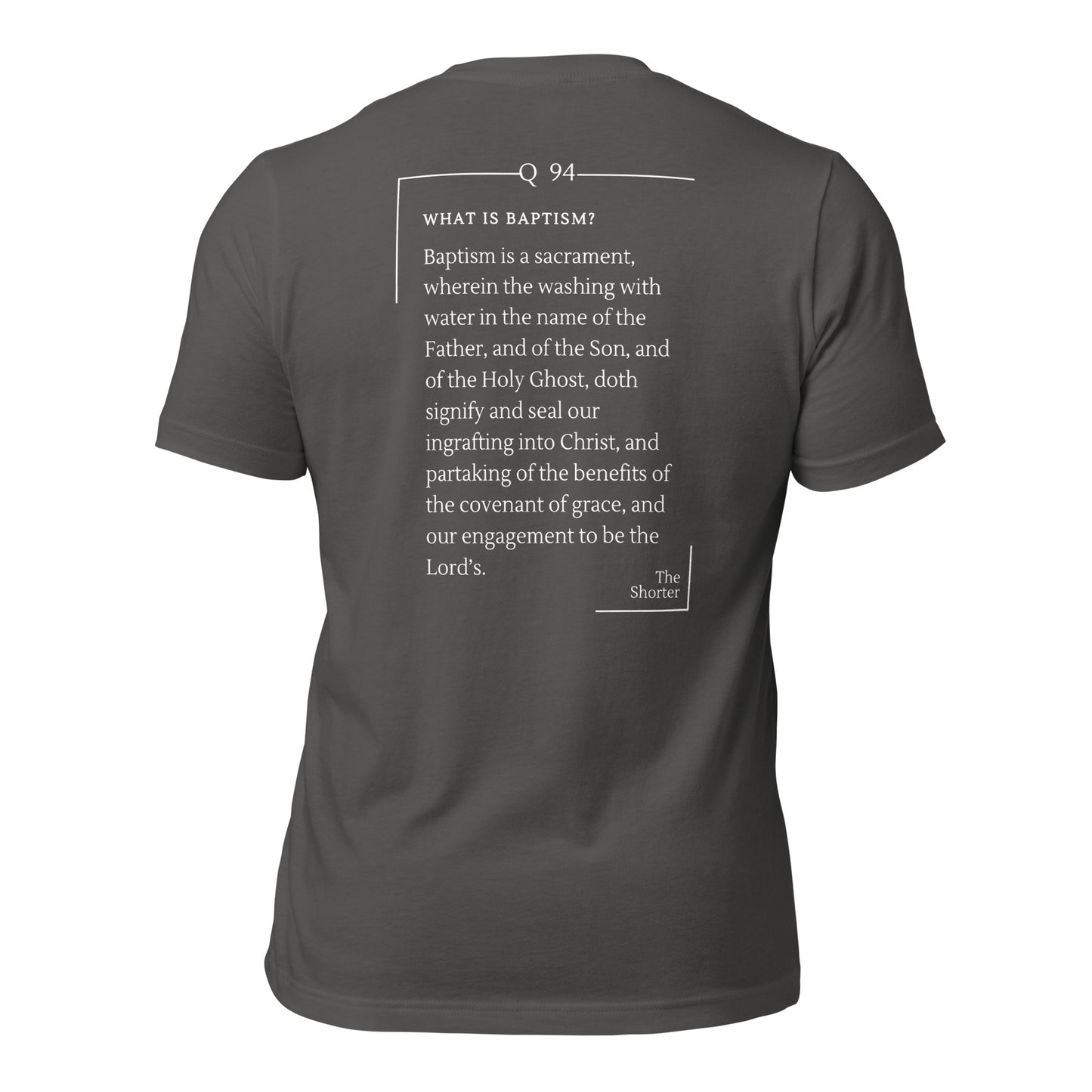 What is Baptism? Shirt | Westminster Shorter Q94