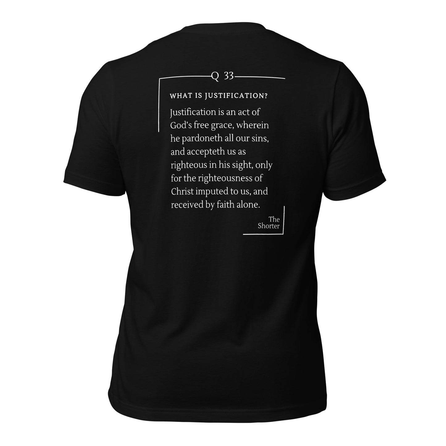 Justification by Faith Shirt | Westminster Shorter Q33