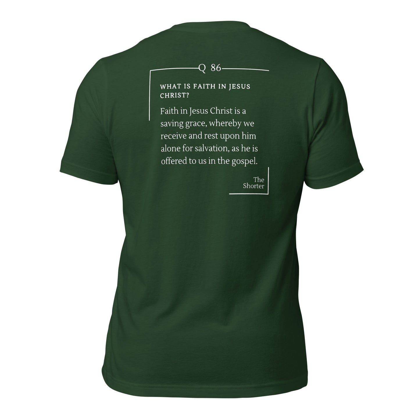 Faith in Christ Shirt | Westminster Shorter Q86