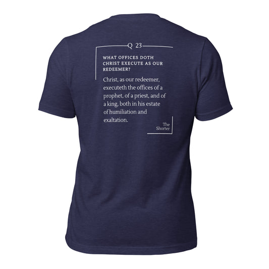 Offices of Christ Shirt | Westminster Shorter Q23