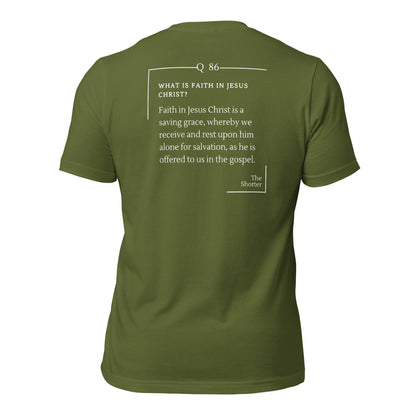 Faith in Christ Shirt | Westminster Shorter Q86