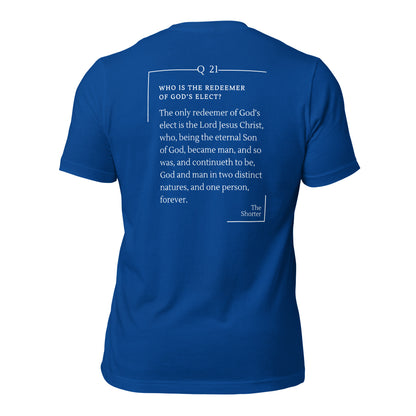 Redeemer of God's Elect Shirt| Westminster Shorter Q21