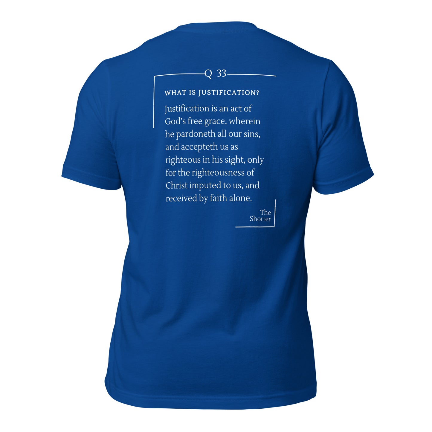 Justification by Faith Shirt | Westminster Shorter Q33